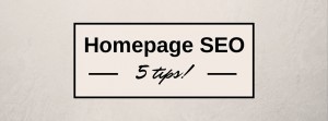 Homepage SEO 5 tips