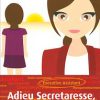 Adieu Secretaresse hello assistant