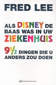 Als Disney de baas was in uw ziekenhuis - Fred Lee