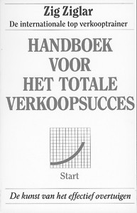 Handboek voor het totale verkoopsucces - Zig Ziglar