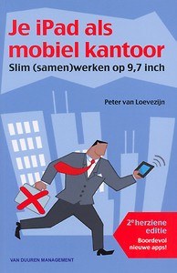 Je iPad als mobiel kantoor - Peter van Loevezijn