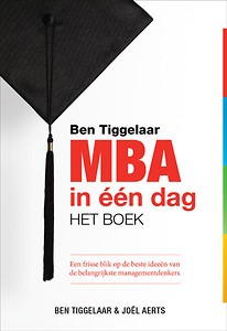MBA in één dag - Ben Tiggelaar & Joël Aerts