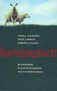 Overtuigingskracht - Noah Goldstein, Steve Martin, Robert Cialdini