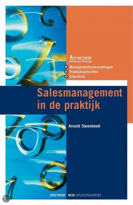 Salesmanagement in de praktijk - Alexander Steenbeek