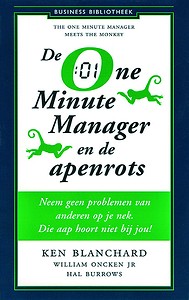 De one minute manager en de apenrots - Kenneth Blanchard, William Oncken jr, Hal Burrows