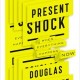 Present shock - Douglas Rushkoff