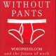 The Year Without Pants - Scott Berkun