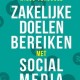 Zakelijke doelen bereiken met social media - Marco Frijlink, Wilco Verdoold
